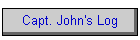 Capt. John's Log